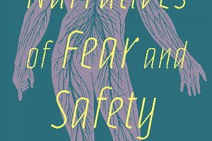 Feature in 'Narratives of Fear & Safety'